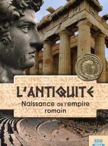 L'antiquité : naissance de l'empire romain