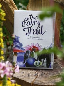 Fairy trail, a film about nature spirits