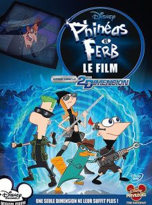 Phineas et ferb - voyage dans la 2ème dimension