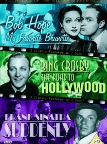 3 classics of the silver screen - vol. 2 - my favourite brunette / the road to hollywood / suddenly