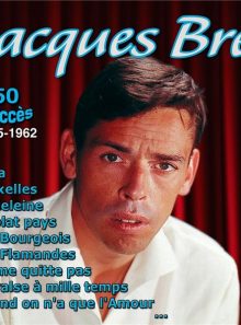Jacques brel : 50 succès, 1955-1962