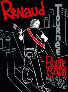 Renaud - tournée rouge sang, paris bercy + hexagone