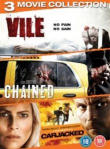 Vile/chained/carjacked