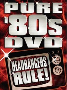 Pure 80's dvd: headbangers rule!