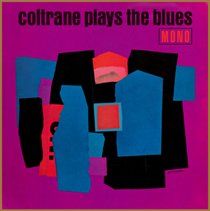 Coltrane plays the blues [vinyl]