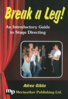 Break a leg!: an introductory guide to stage directing
