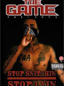 The game : stop snitchin', stop lyin'