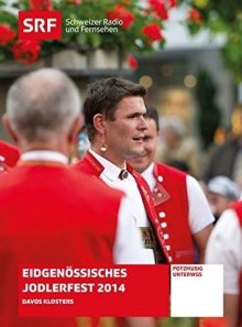 Eidgenössisches jodlerfest davos 2014