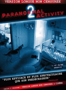 Paranormal activity 2 - version longue non censurée