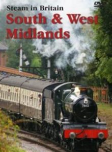 Steam in britain: south and west midlands