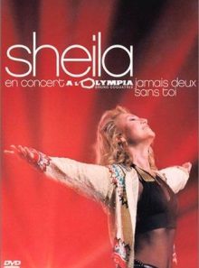 Sheila - en concert à l'olympia : jamais deux sans toi