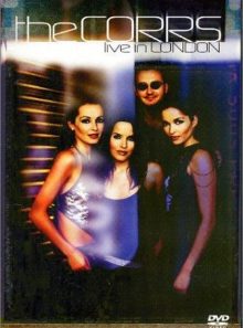 The corrs - live in london - experience the magic