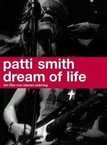Patti smith: dream of life, ein film von steven sebring