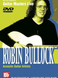 Mel bay presents robin bullock acoustic guitar artistry