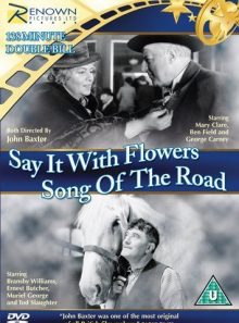 Say it with flowers/song of the road