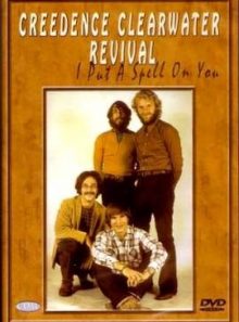 Creedence clearwater revival : i put a spell on you