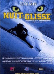 Nuit de la glisse 2005 - perfect moment, the contact