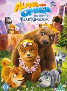 Alpha and omega: journey to bear kingdom [dvd]