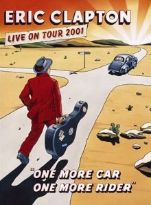 Eric clapton - live on tour 2001 - one more car, one more rider
