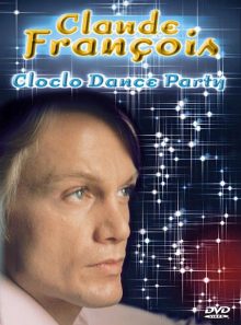 François, claude : cloclo dance party