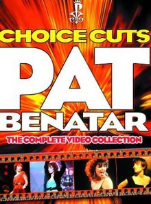 Benatar, pat - choice cuts, the complete video collection