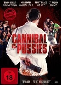 Cannibal vs. pussys