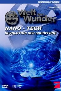 Welt der wunder: nano-tech - revolution der schöpfung