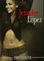 Jennifer lopez - unauthorized