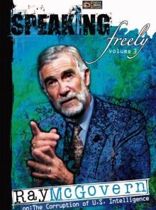 Speaking freely, vol. 3: ray mcgovern on the corruption of u.s. intelligence