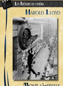 Harold lloyd : monte là-dessus (safety last)