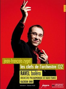 Les clefs de l'orchestre 02 - ravel boléro, orchestre philharmonique de radio france, kazushi ono