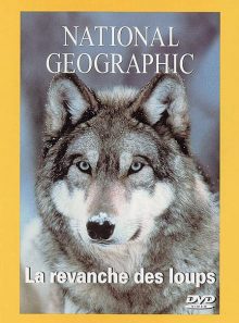 National geographic - la revanche des loups