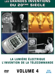 Les grandes inventions - volume 4 : la lumière électrique - l'invention de la télécommande