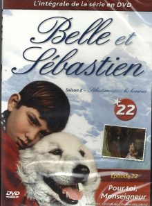 Belle et sébastien - saison 2 - dvd n°22 - pour toi monseigneur
