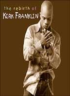 Kirk franklin - rebirth of kirk franklin