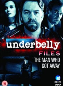 Underbelly files: the man who got away