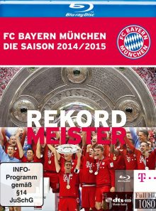 Fc bayern münchen - die saison 2014/2015: rekordmeister
