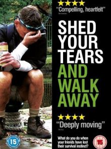 Shed your tears and walk away [import anglais] (import)