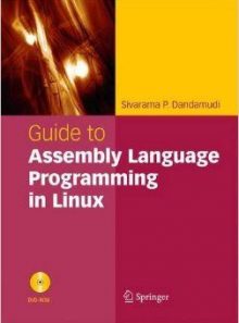 Guide to assembly language programming in linux (book w/ dvd)