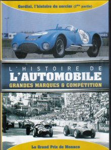 L'histoire de l'automobile, gandes marques et compétition - gordini, l'histoire du sorcier (1ère  partie) et le grand prix de monaco.