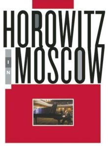 Horowitz, vladimir - horowitz in moscow