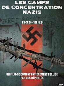 Les camps de concentrations nazis : 1933-1945