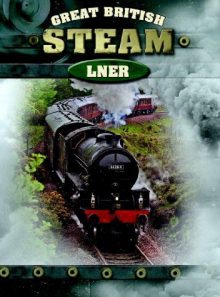 Great british steam: lner