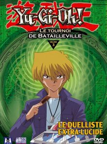 Yu-gi-oh! - saison 2 - le tournoi de batailleville - volume 03 - le duelliste extra-lucide