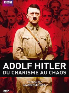 Adolf hitler, du charisme au chaos
