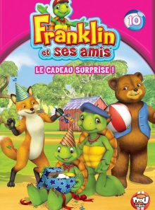 Franklin et ses amis - 10 - le cadeau surprise !