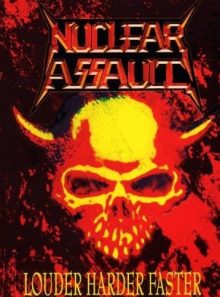 Louder harder faster - nuclear assault