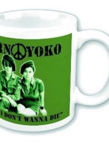 John lennon mug, i don't wanna be a soldier