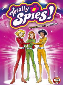 Totally spies ! - le film 2 - totalement grillées !