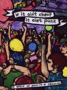 If it ain't cheap, it ain't punk - 14 years of plan-it x records [import anglais] (import)